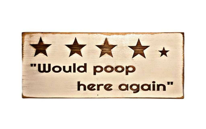  Atlantic Wood N Wares  Bathroom Accessories white Get a Giggle with Rustic "Would Poop Here Again" Bathroom Signs poop07