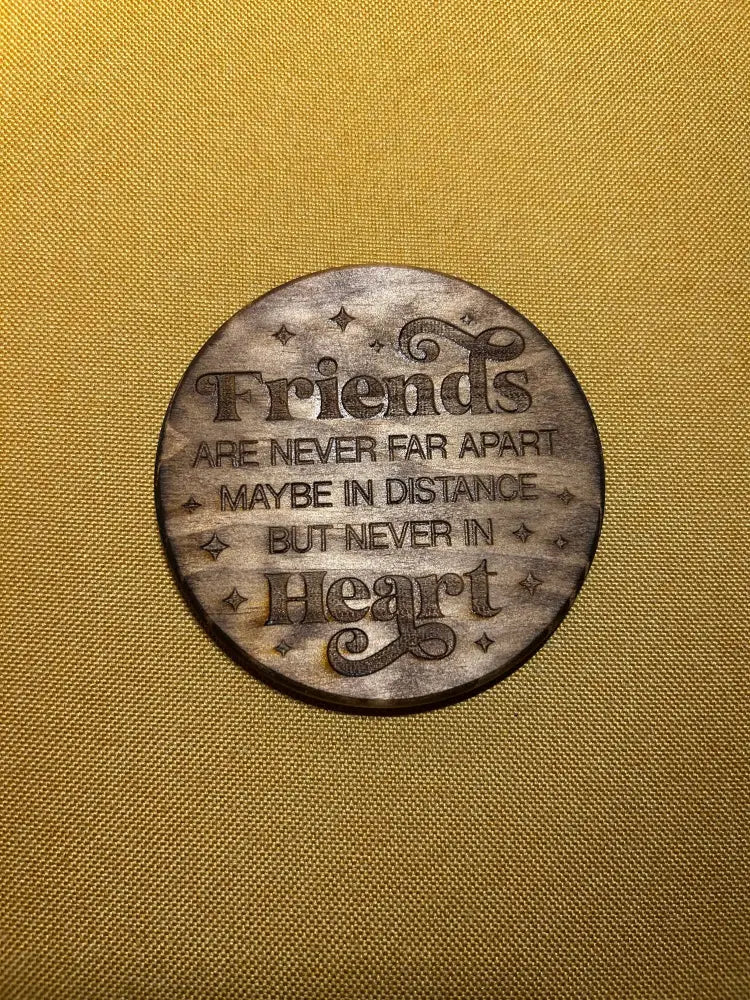 Wooden Friendship Coaster - Engraved Quote Gift - Friends are never far apart - Home & Garden>Home Décor>Kitchen