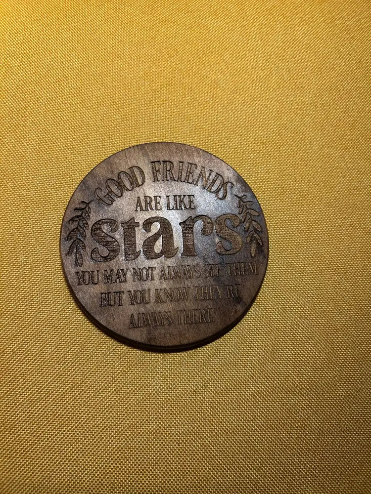 Wooden Friendship Coaster - Engraved Quote Gift - Good friends are like stars - Home & Garden>Home Décor>Kitchen